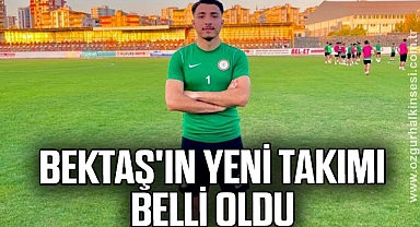 Bektaş'ın yeni takımı belli oldu