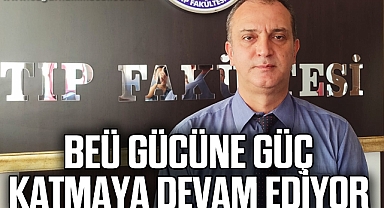 BEÜ Gücüne Güç Katmaya Devam Ediyor