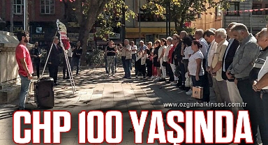 CHP 100 YAŞINDA