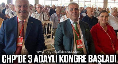 CHP’DE 3 ADAYLI KONGRE BAŞLADI