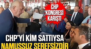 CHP KONGRESİ KARIŞTI
