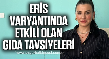 Diyetisyenden Eris varyantından korunmada etkili olan gıda tavsiyeleri