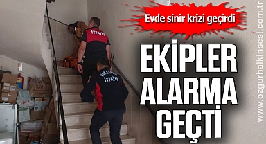 Evde sinir krizi geçiren kadın ekipleri alarma geçirdi