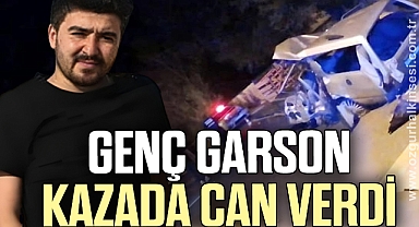 GENÇ GARSON KAZADA CAN VERDİ