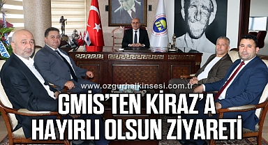GMİS’TEN KİRAZ’A HAYIRLI OLSUN ZİYARETİ