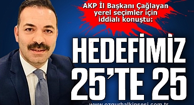 HEDEFİMİZ 25’TE 25