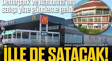 İLLE DE SATACAK!