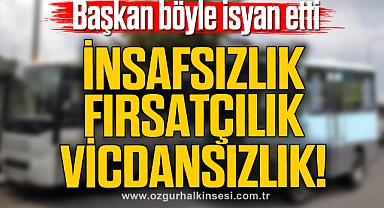 İnsafsızlık, Fırsatçılık, Vicdansızlık!