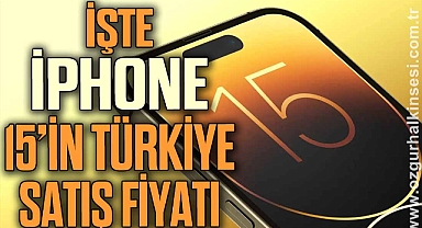 İŞTE İPHONE 15'İN TÜRKİYE SATIŞ FİYATI