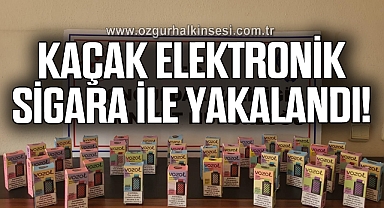 Kaçak elektronik sigara yakalandı!