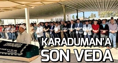 KARADUMAN'A SON VEDA