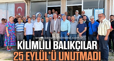 KİLİMLİLİ BALIKÇILAR 25 EYLÜL’Ü UNUTMADI