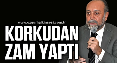 “KORKUDAN ZAM YAPTI”