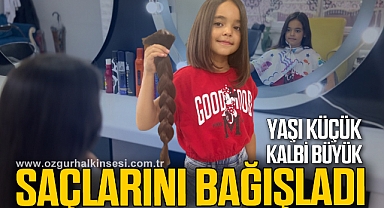 Lösemi hastaları için saçlarını bağışladı