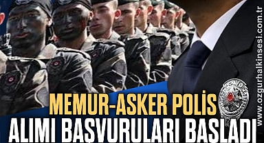 MEMUR-ASKER-POLİS ALIMI BAŞVURULARI BAŞLADI