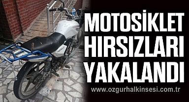 Motosiklet hırsızları yakalandı