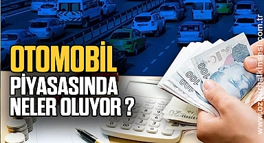 OTOMOBİL PİYASINDA NELER OLUYOR?