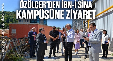 Özölçer’den İbn-i Sina Kampüsüne Ziyaret