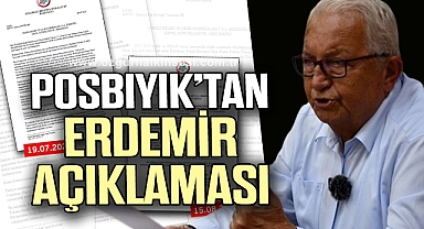 POSBIYIK’TAN ERDEMİR AÇIKLAMASI