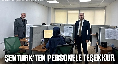 ŞENTÜRK'TEN PERSONELE TEŞEKKÜR
