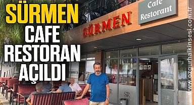 SÜRMEN CAFE&RESTORAN AÇILDI