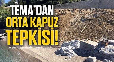 TEMA’DAN ORTA KAPUZ TEPKİSİ