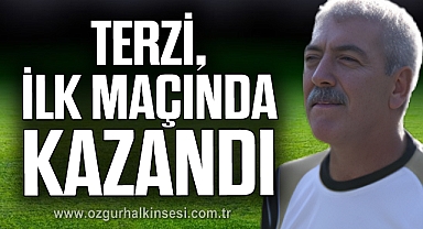 TERZİ, İLK MAÇINDA KAZANDI