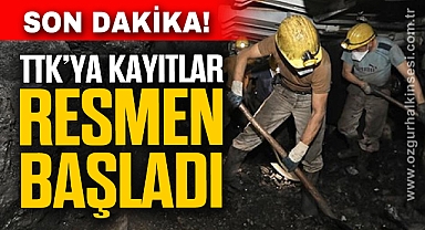 TTK'YA KAYITLAR RESMEN BAŞLADI