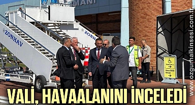 VALİ, HAVAALANINI İNCELEDİ