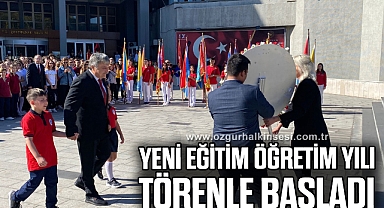 Yeni eğitim öğretim yılı törenle başladı