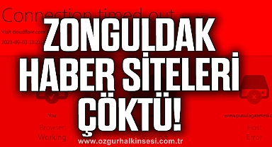 ZONGULDAK HABER SİTELERİ ÇÖKTÜ!