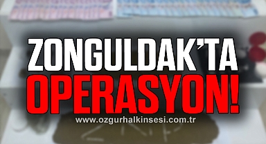 Zonguldak'ta operasyon!