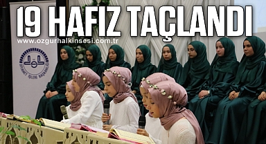 19 hafız icazet töreniyle taç giydi