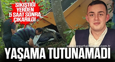 5 saatlik yaşam mücadelesini kaybetti