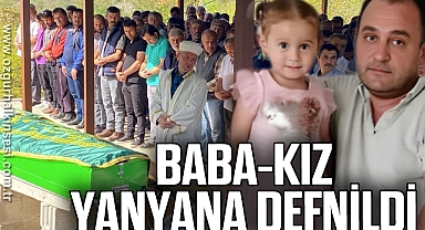5 yaşındaki kızıyla kazada ölen baba yanyana defnedildi