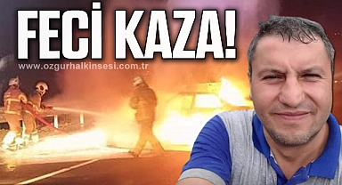 Alev topuna döndü: 1 ölü, 2 yaralı