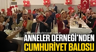 ANNELER DERNEĞİ’NDEN CUMHURİYET BALOSU