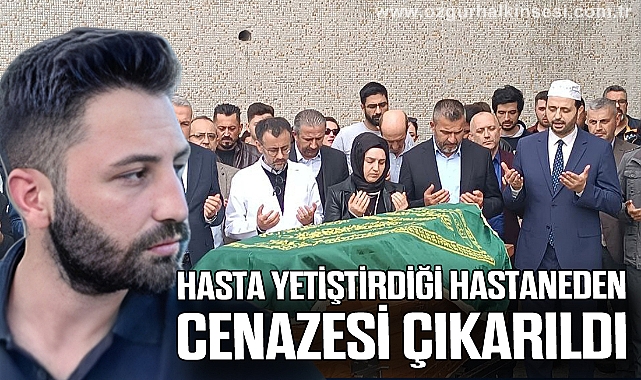 Defalarca kez hasta yetiştirdiği hastaneden cenazesi çıkarıldı