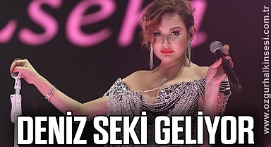 DENİZ SEKİ GELİYOR