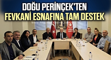 Doğu Perinçek'ten Fevkani Esnafına Tam Destek