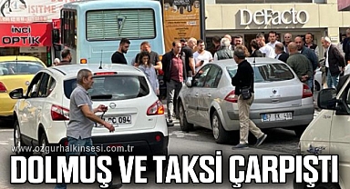 DOLMUŞ VE TAKSİ ÇARPIŞTI