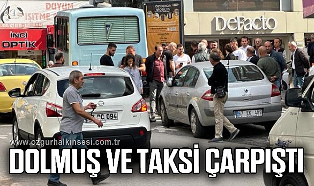 DOLMUŞ VE TAKSİ ÇARPIŞTI
