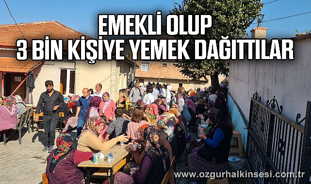 EYT'den emekli oldular, Mevlid okutup 3 bin kişiye yemek dağıttılar