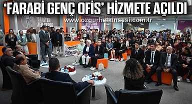 ‘Farabi Genç Ofis’ Hizmete Açıldı