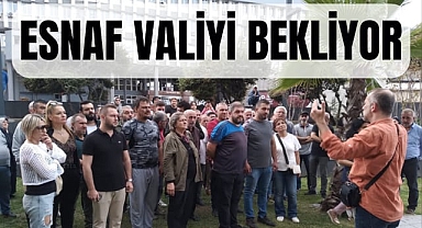 Fevkani esnafı Valiyi bekliyor