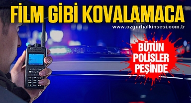 FİLM GİBİ KOVALAMACA