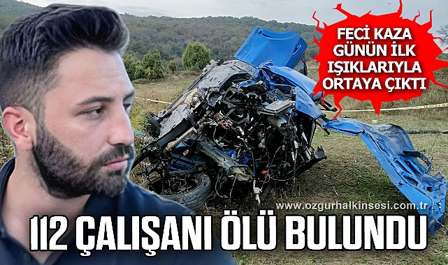 Günün ilk ışıklarıyla ortaya çıkan feci kazada 112 çalışanı ölü olarak bulundu