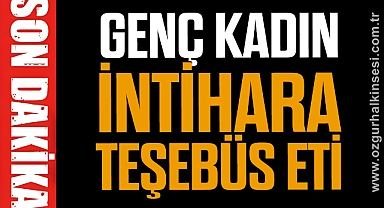İntihara teşebbüs eden kadını ekipler ikna etti
