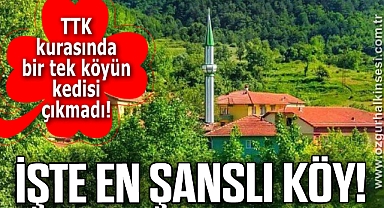 İŞTE EN ŞANSLI KÖY!