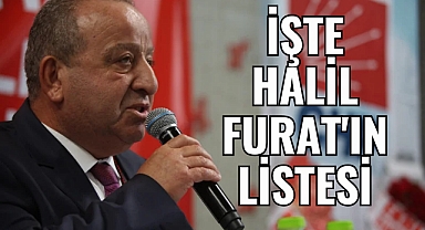 İŞTE HALİL FURAT'IN LİSTESİ